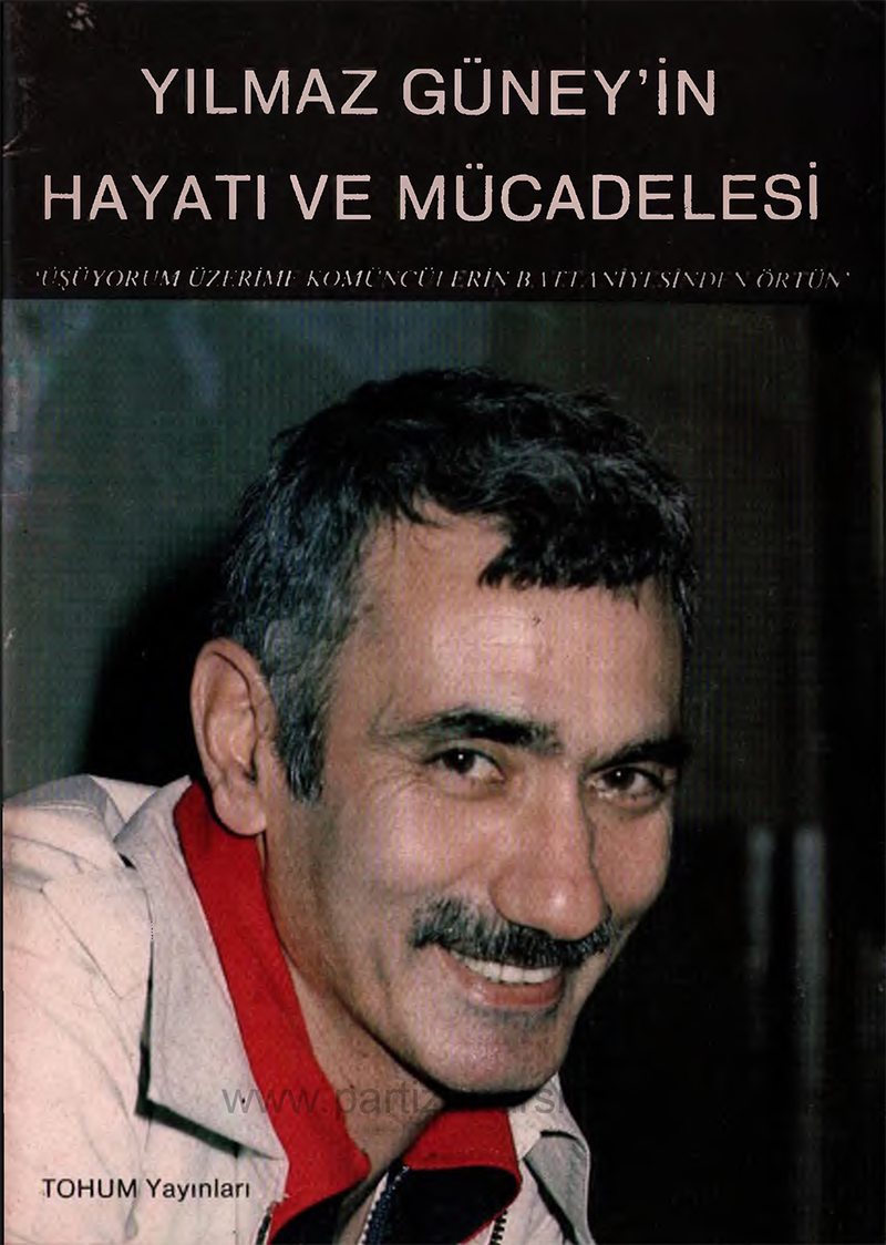 Yılmaz Güney 'in Hayatı ve Mücadelesi - Tohum Yayınları