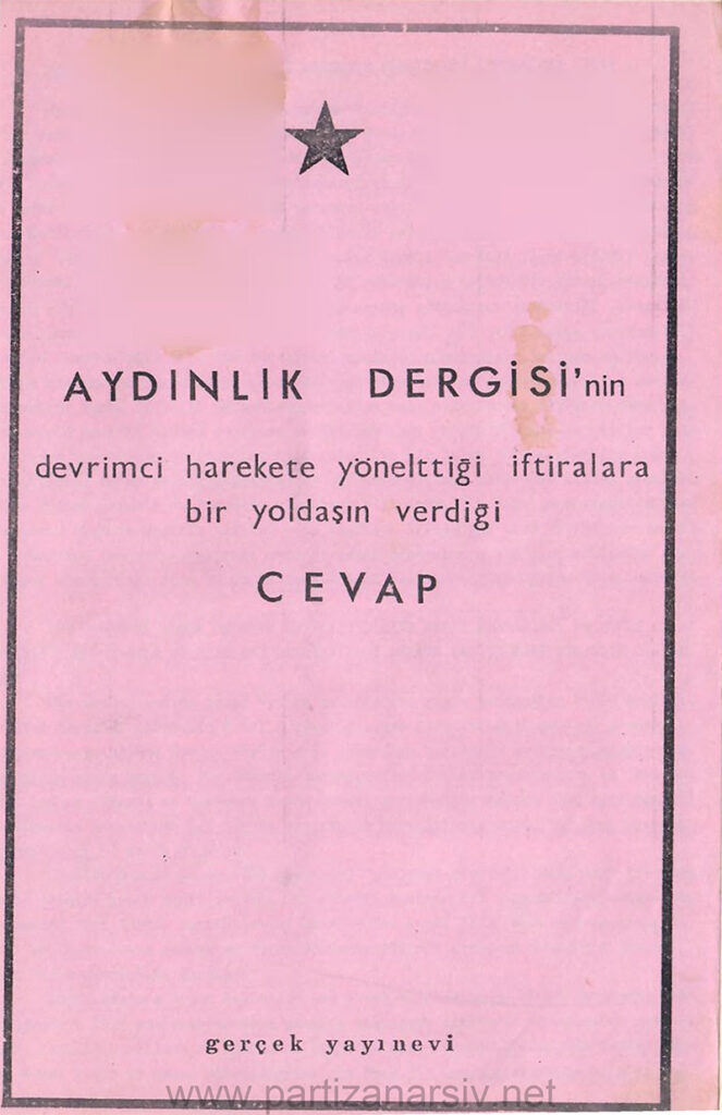 Aydınlık Dergisi'nin devrimci hareketlere yönelttiği iftiralara bir yoldaşın verdiği cevap - Gerçek Yayınevi