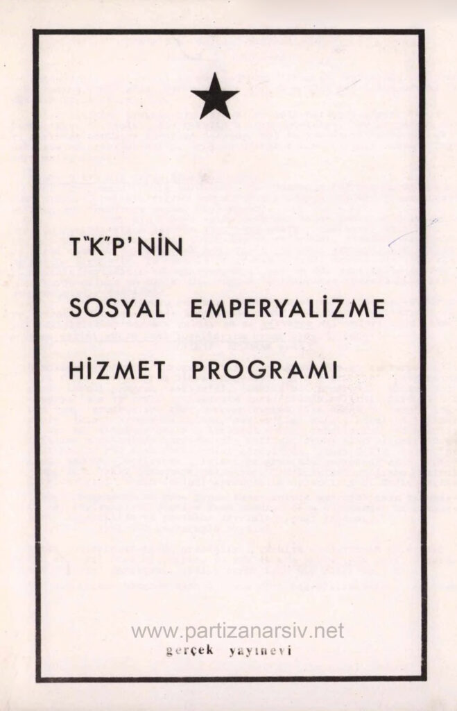 TKP'nin Sosyal Emperyalizme hizmet programı - Gerçek Yayınevi